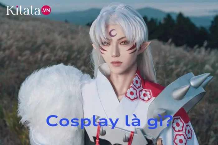 Cosplay là gì? Nguồn gốc của Cosplay và những điều bạn cần biết | KILALA
