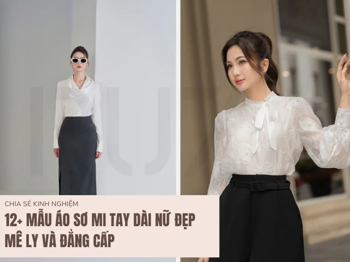 12+ Mẫu Áo Sơ Mi Tay Dài Nữ Đẹp: Phong Cách và Thanh Lịch