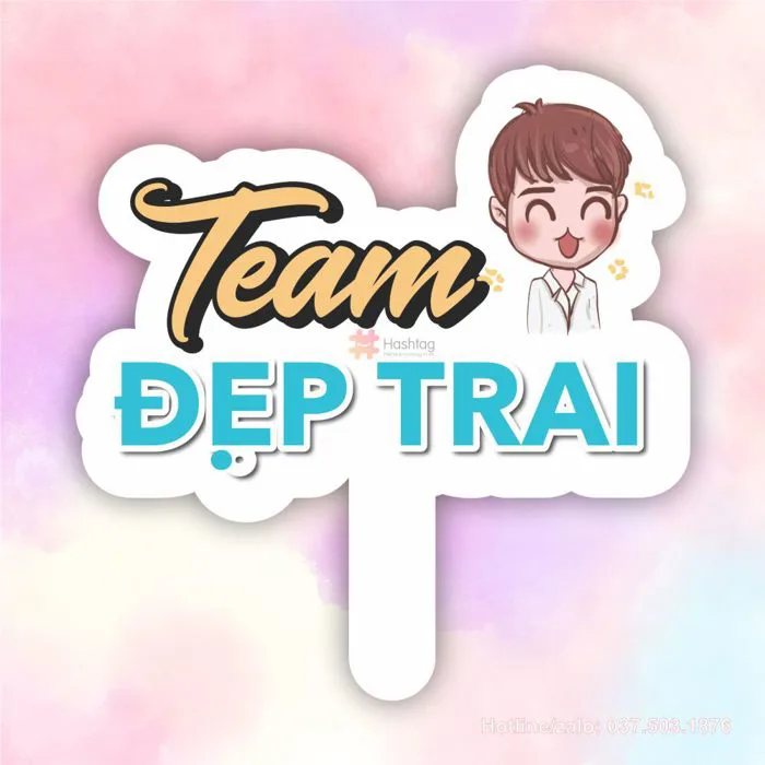 Hashtag team trai đẹp / đẹp trai / zai đẹp (có nhiều mẫu) - Hashtag Cầm Tay